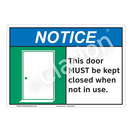 Notice Door Closed Sign (F1131-)|Weatherable Polyester 18" X 12" Self Adhesive Back|ANSI Signs|Sign for Manufacturing, Medical, Power Stations, Chemical Plant, Fuel Storage, Public Buildings